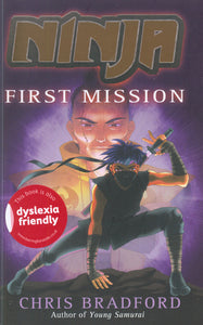 Ninja: First Mission - Chris Bradford