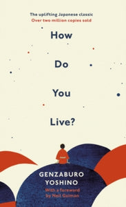 How Do You Live? - Genzaburo Yoshino (Hardcover)