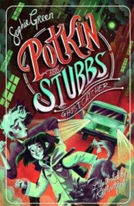 Ghostcatcher Potkin and Stubbs 3 - Sophie Green