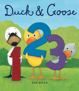 Duck And Goose: 1,2,3 - Tad Hills (Board Book)