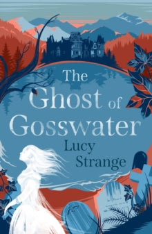 Ghost of Gosswater - Lucy Strange