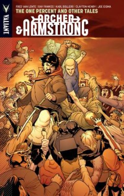 Archer & Armstrong 7: The One Percent and Other Tales - Fred van Lente