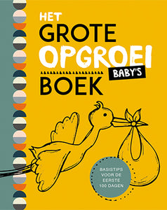 Het grote opgroeiboek: Baby's - Yolanda Roos