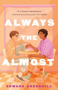 Always the Almost - Edward Underhill (Hardcover)