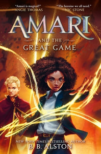 Amari and the Great Game - B.B. Alston (US Hardcover)