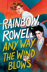Simon Snow 3: Any Way the Wind Blows - Rainbow Rowell