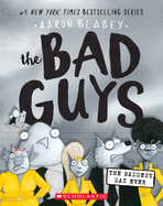 Bad Guys 10: Baddest Day Ever - Aaron Blabey