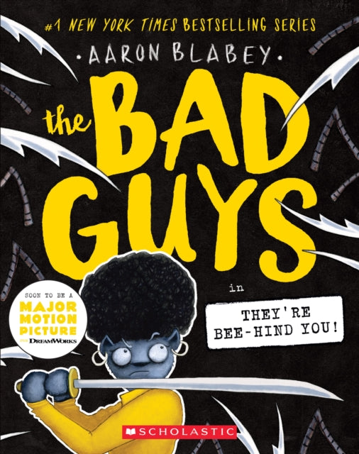 Bad Guys 14: They're Bee-hind You! - Aaron Blabey