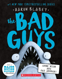 Bad Guys 15: Open Wide and Say Arrrgh! - Aaron Blabey