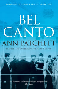 Bel Canto - Ann Patchett