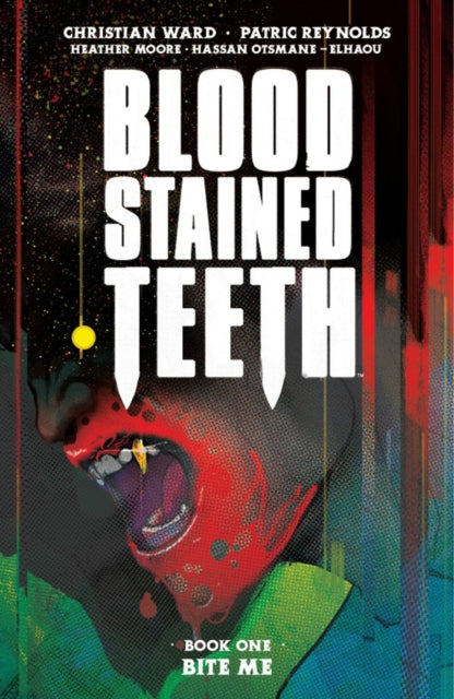 Blood Stained Teeth 1: Bite Me - Christian Ward