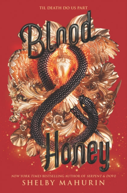 Serpent and Dove 2: Blood & Honey - Shelby Mahurin