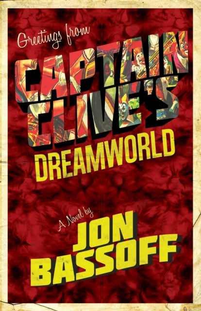 Captain Clive's Dreamworld - Jon Bassoff