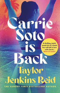 Carrie Soto Is Back - Taylor Jenkins Reid (Hardcover)