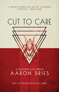 Cut to Care - Aaron Dries