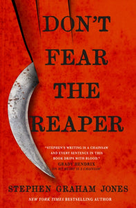 Don't Fear the Reaper - Stephen Graham Jones