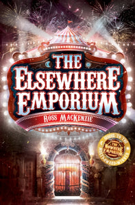 Nowhere Emporium Book 2 : Elsewhere Emporium - Ross MacKenzie