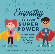 Empathy Is Your Superpower - Cori Bussolari, PsyD (Hardcover)