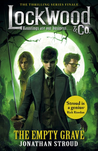 Lockwood & Co 5: The Empty Grave - Jonathan Stroud