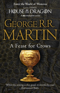 Song of Ice and Fire 4: Feast for Crows - George R. R. Martin