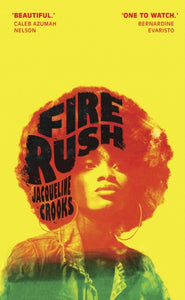 Fire Rush - Jacqueline Crooks