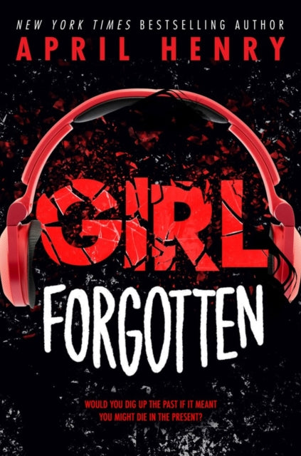 Girl Forgotten - April Henry (Hardcover)