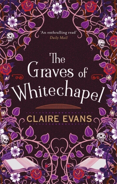Graves of Whitechapel - Claire Evans