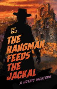 Hangman Feeds the Jackal - Coy Hall