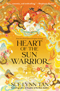 Heart of the Sun Warrior -  Sue Lynn Tan (US Hardcover)