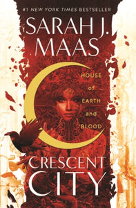 Crescent City 1: House of Earth and Blood  - Sarah J. Maas (UK Hardcover)