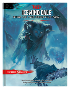 Dungeons & Dragons 5.0 - Icewind Dale Rime of Frostmaiden