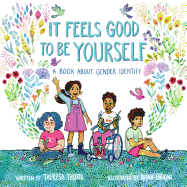 It Feels Good to Be Yourself - Theresa Thorn (Hardcover)