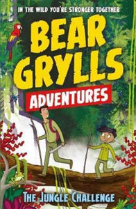 Bear Grylls Adventure 3: Jungle Challenge - Bear Grylls