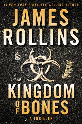 Sigma Force: Kingdom of Bones - James Rollins