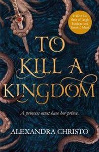 Kill a Kingdom - Alexandra Christo