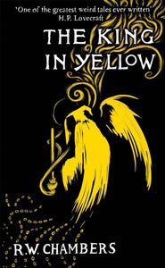 King in Yellow - Robert W. Chambers (Hardcover)