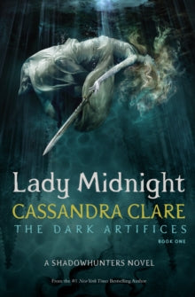 Dark Artifices 1: Lady Midnight - Cassandra Clare