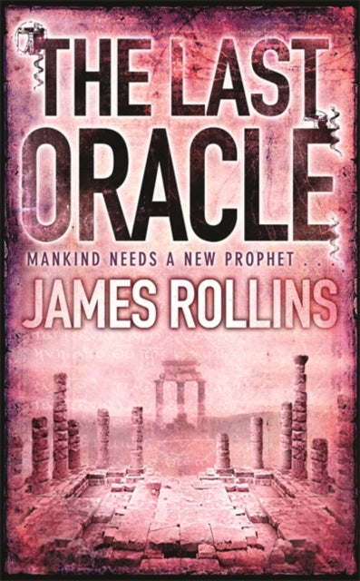 Sigma Force 4: Last Oracle - James Rollins
