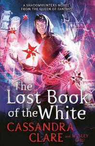 Eldest Curses 2: Lost Book of the White - Cassandra Clare
