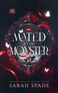 Mated to the Monster : 1 -  Sarah Spade