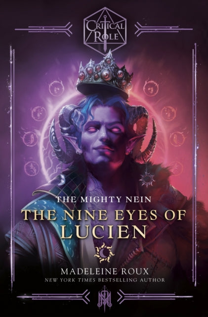 Critical Role The Mighty Nein: The Nine Eyes Of Lucien - Madeleine Roux (Hardcover)
