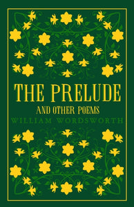Prelude and Other Poems - William Wordsworth