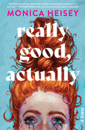 Really Good, Actually - Monica Heisey (US Hardcover)