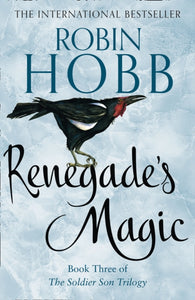 Soldier Son 3: Renegade's Magic - Robin Hobb