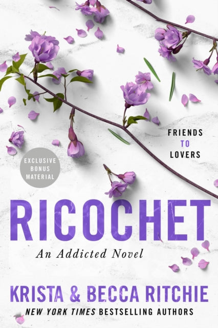 Addicted 2: Ricochet - Krista & Becca Ritchie