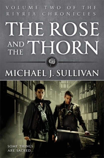 Riyria Chronicles 2: The Rose and the Thorn - Michael J. Sullivan