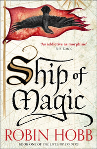Liveship Traders 1: Ship of Magic - Robin Hobb