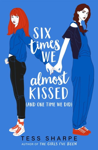 Six Times We Almost Kissed (And One Time We Did) - Tess Sharpe