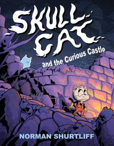 Skull Cat & the Curious Castle 1 - Norman Shurtliff