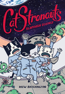 Catstronauts Book 5: Slapdash Science - Drew Brockington
